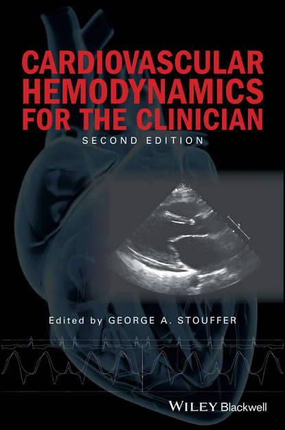 Cardiovascular Hemodynamics for the Clinician - Группа авторов