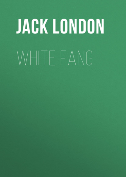 White Fang - Джек Лондон